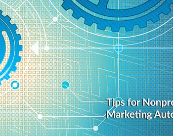 Nonprofit Marketing Automation Tips 2